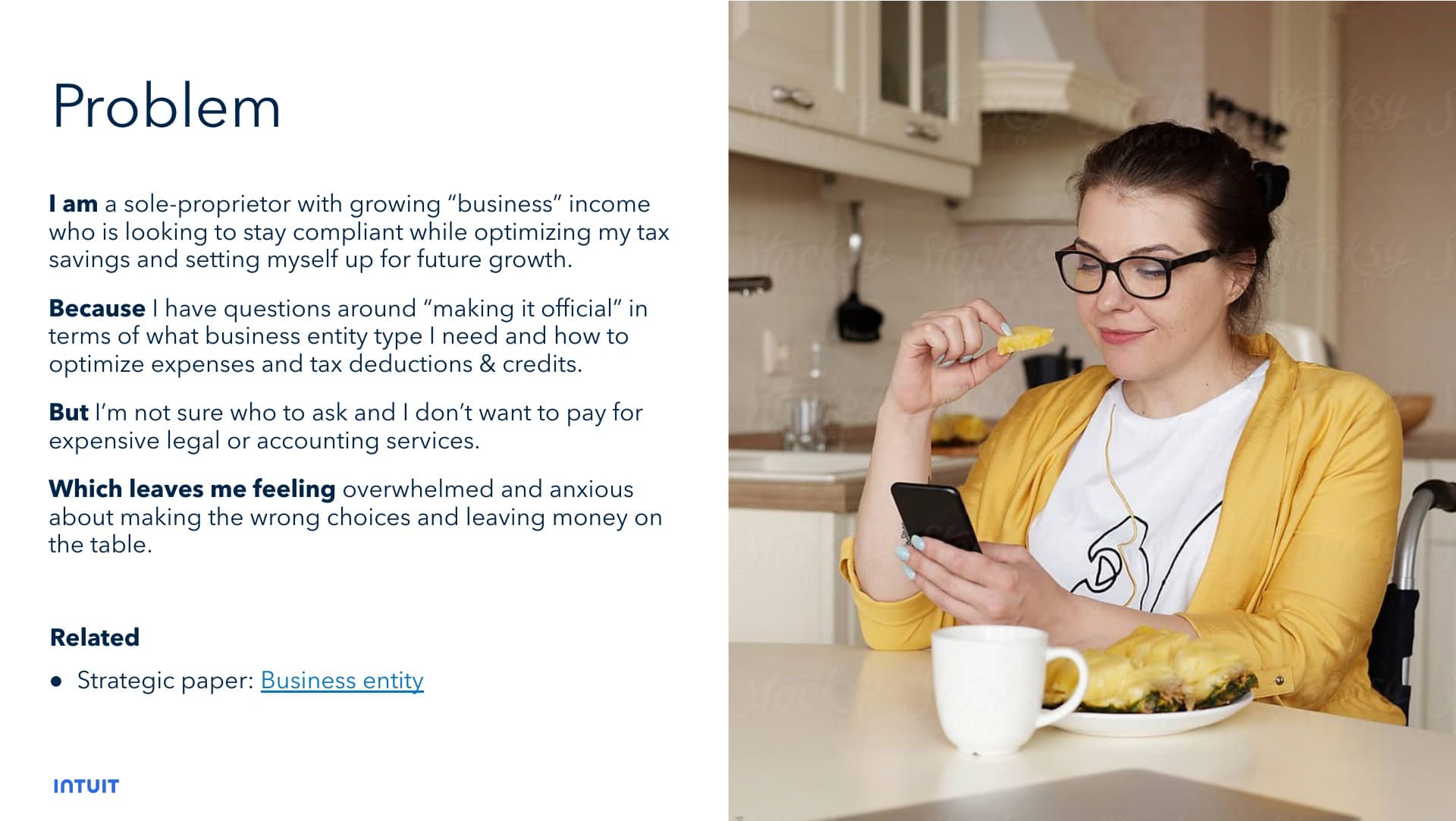 Hello Intuit — problem statement: sole proprietors overwhelmed by compliance and tax decisions