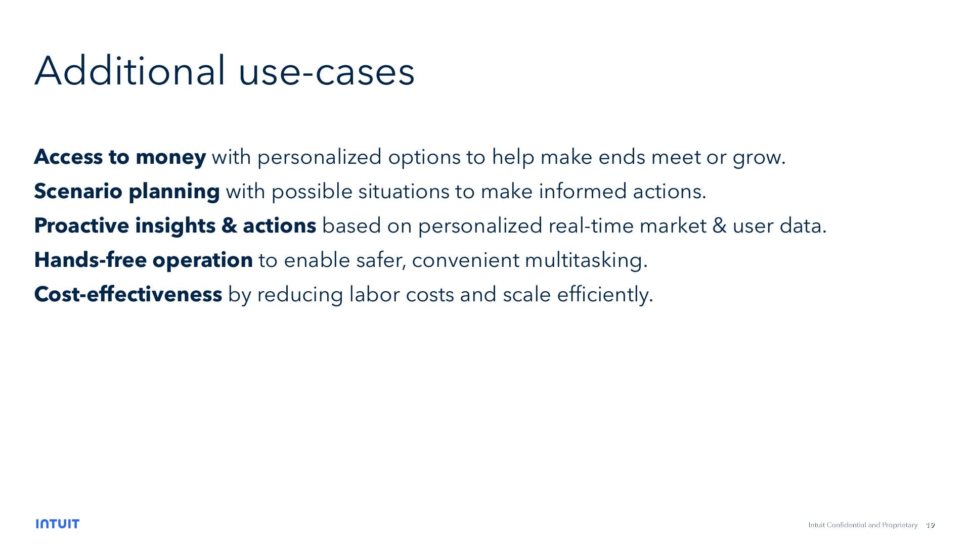Hello Intuit — additional use-cases: access to money, scenario planning, proactive insights, hands-free operation